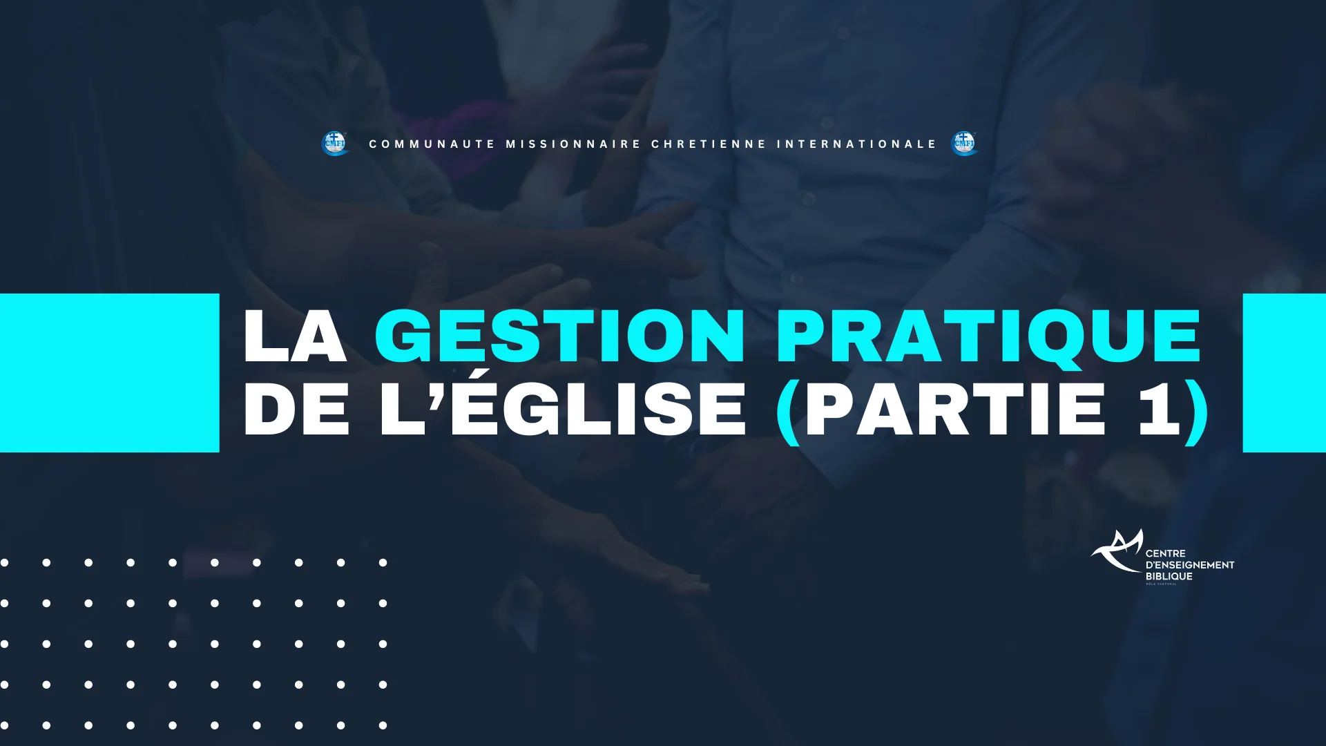 La gestion de l’église (Partie 1)