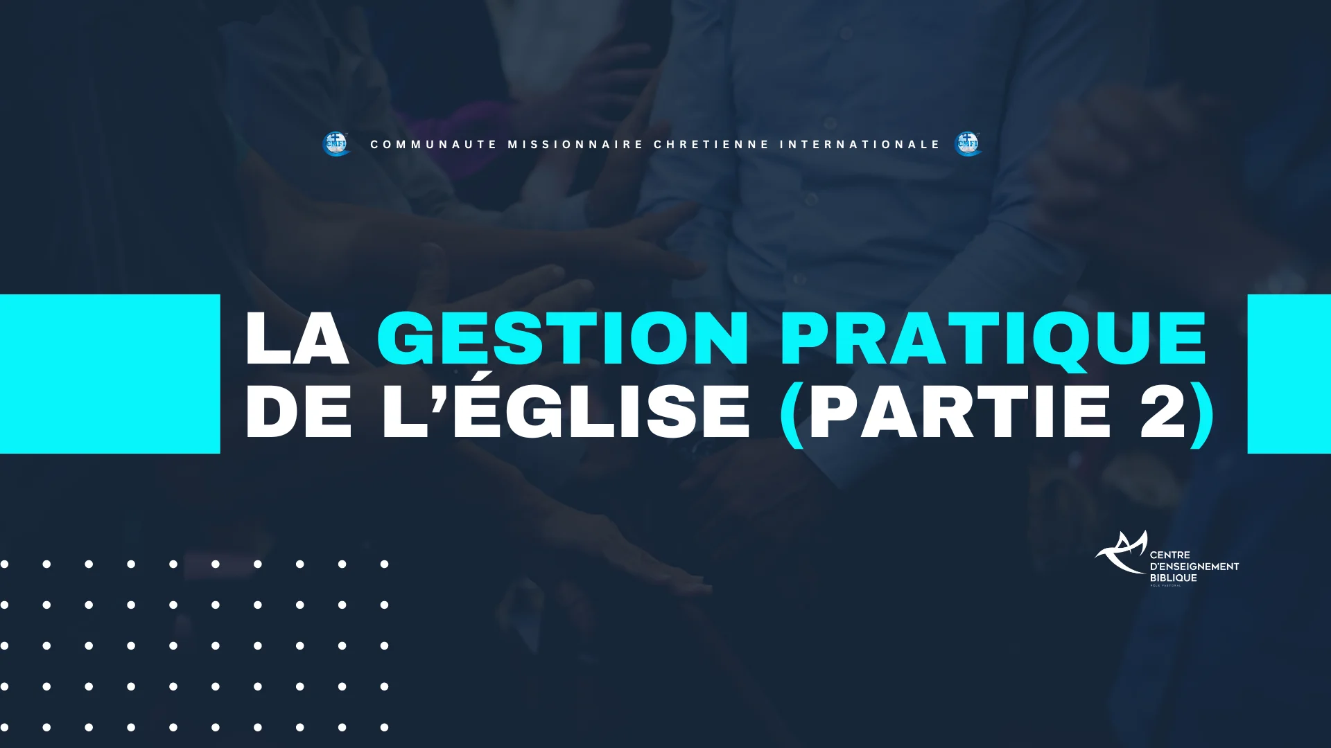 La gestion de l’église (Partie 2)