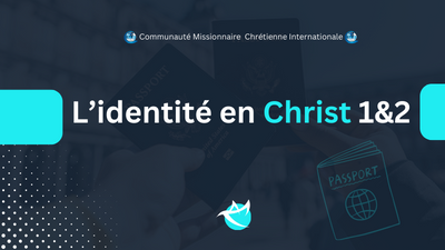 L’Indentite en Christ 1&2